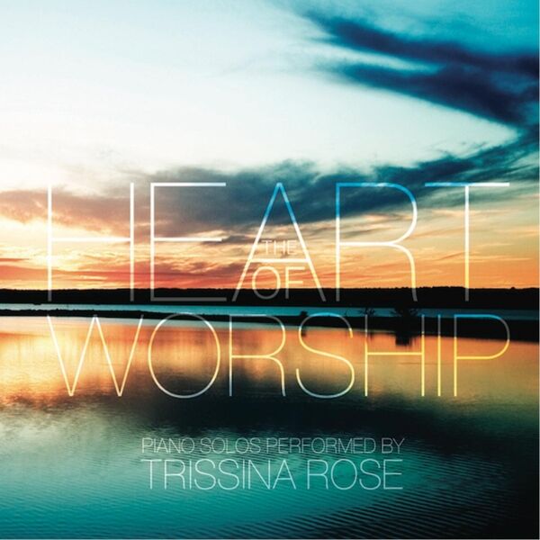 Cover art for The Heart of Worship